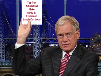 Top Ten Artists that Make Marcy B. Freedman Laugh Out Loud