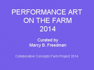 Performance Art on the Farm 2014